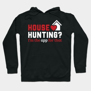 Real Estate - House Hunting? I'm the app for that. Hoodie